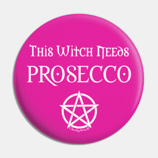 This Witch Needs Prosecco Cheeky Witch® Pin