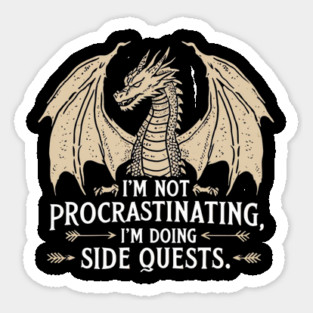 I'm Not Procrastinating I'm Doing Side Quests Magnet