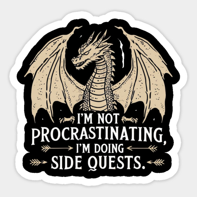 I'm Not Procrastinating I'm Doing Side Quests Magnet by Creatifly Graphic Tees