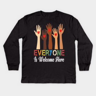 Everyone is welcome here Kids Long Sleeve T-Shirt