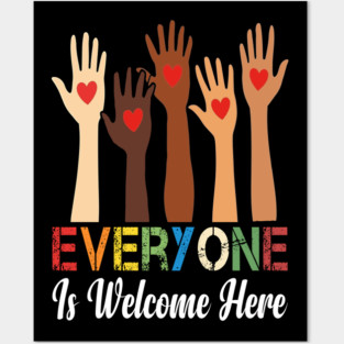 Everyone is welcome here Posters and Art