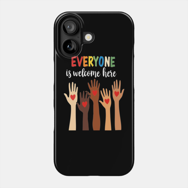 Everyone is welcome here Phone Case by Silly Me Studio