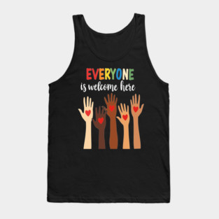 Everyone is welcome here Tank Top