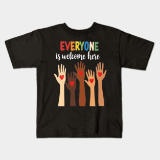 Everyone is welcome here Kids T-Shirt