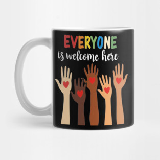 Everyone is welcome here Mug