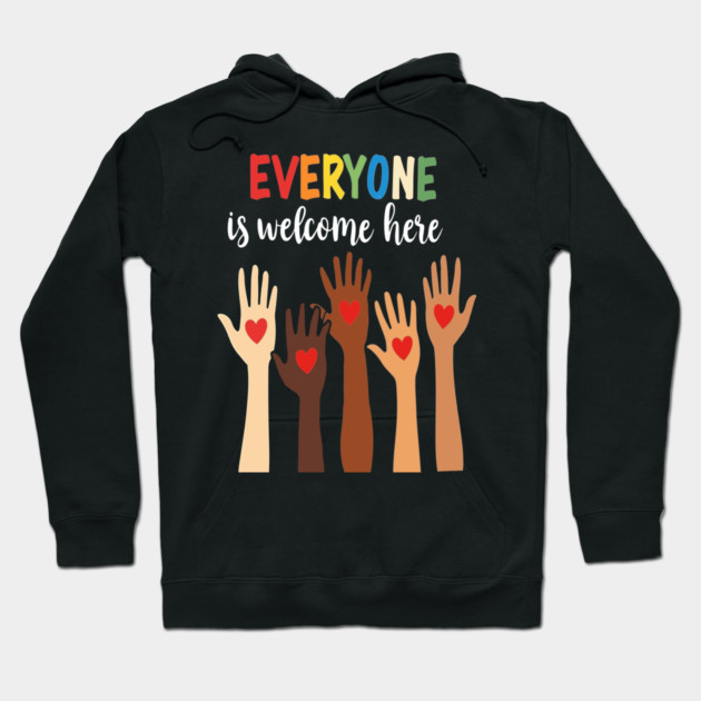 Everyone is welcome here Hoodie by Silly Me Studio