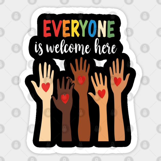 Everyone is welcome here Sticker by Silly Me Studio