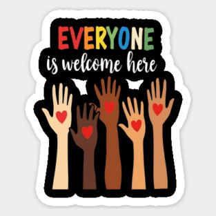 Everyone is welcome here Magnet