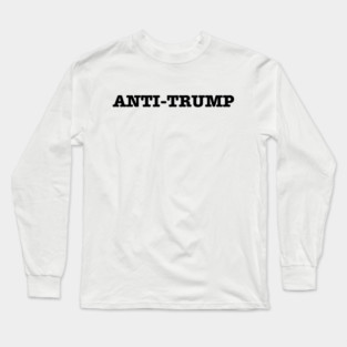 Anti-Trump Long Sleeve T-Shirt
