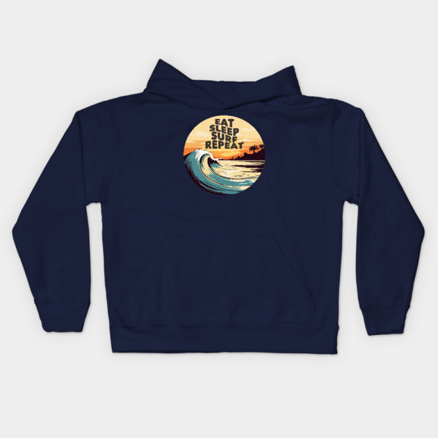 Eat Sleep Surf Repeat Kids Hoodie by Timeless Chaos