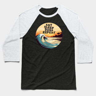 Eat Sleep Surf Repeat Baseball T-Shirt