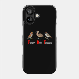 Flicker-Dodo-Titmouse-Funny-Anti-Trump Phone Case