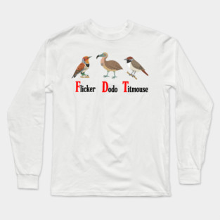 Flicker-Dodo-Titmouse-Funny-Anti-Trump Long Sleeve T-Shirt