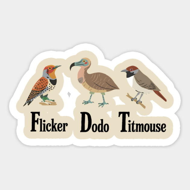 Flicker Dodo Titmouse Funny Anti Trump Bird Pun Political Humor Design Magnet by ArtistTee ⭐⭐⭐⭐⭐