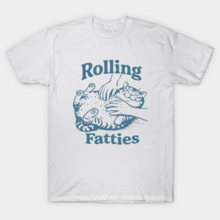 ROLLING FATTIES T-Shirt