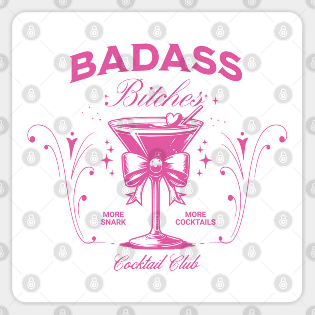 Vintage Badass Bitches Cocktail Social Club More Snark More Cocktails Sticker by Luxinda