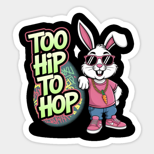 Too Hip to Hop Sticker by BA