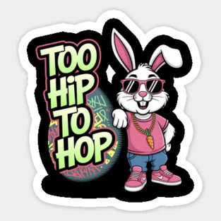 Too Hip to Hop Magnet
