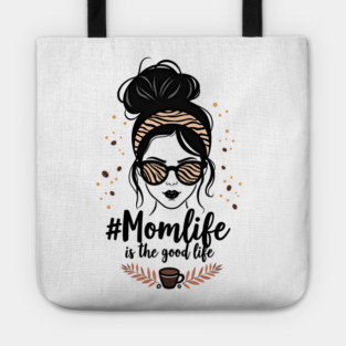 #MomLife Is the Best Life Tote