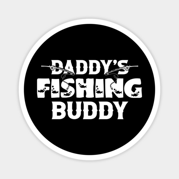 Vintage Daddy's Fishing Buddy T-Shirt | Funny Father's Day Fishing Gift Magnet by Prinyos