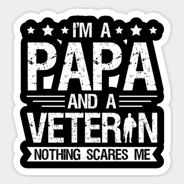 Vintage I'm a Papa and a Veteran Nothing Scares Me T-Shirt | Funny Grandfather Gift Magnet by Prinyos