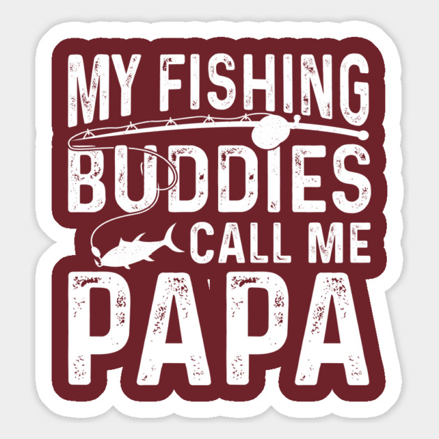 Vintage My Fishing Buddies Call Me Papa T-Shirt | Funny Grandpa Fishing Gift Magnet by Prinyos
