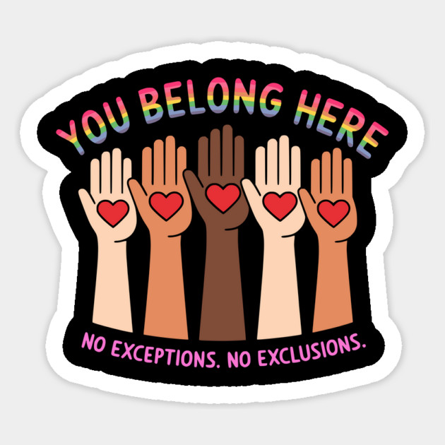 You Belong Here Idaho Teacher Design – No Exceptions Alt Edition Sticker by Designed By Marty