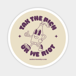 Tax the rich! Magnet