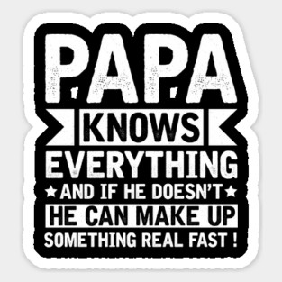 Vintage Papa Knows Everything T-Shirt | Funny Father's Day Gift Sticker