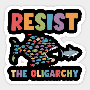 Resist the Oligarchy Funny Fish Anti Trump Political Cartoon Protest Sticker