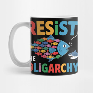 Resist the Oligarchy Funny Fish Anti Trump Fish Protest Mug