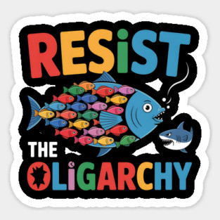 Resist the Oligarchy Funny Fish Anti Trump Fish Protest Sticker