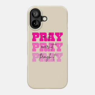 Pray On It Religious Mom Mother's Day Phone Case