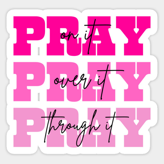 Pray On It Religious Mom Mother's Day Sticker by The WYLD Tribe