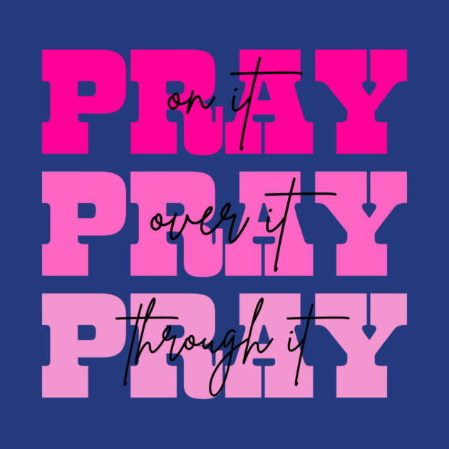 Pray On It Religious Mom Mother's Day by The WYLD Tribe