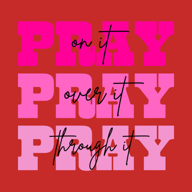 Pray On It Religious Mom Mother's Day by The WYLD Tribe