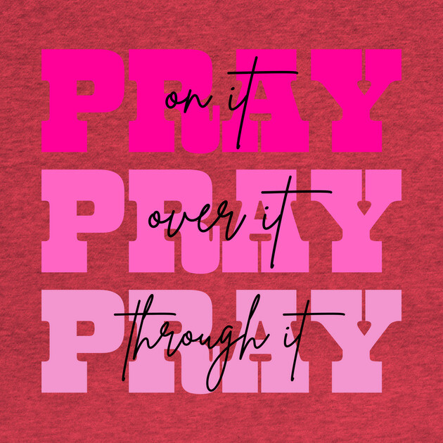 Pray On It Religious Mom Mother's Day by The WYLD Tribe