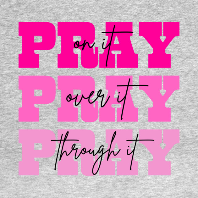 Pray On It Religious Mom Mother's Day by The WYLD Tribe