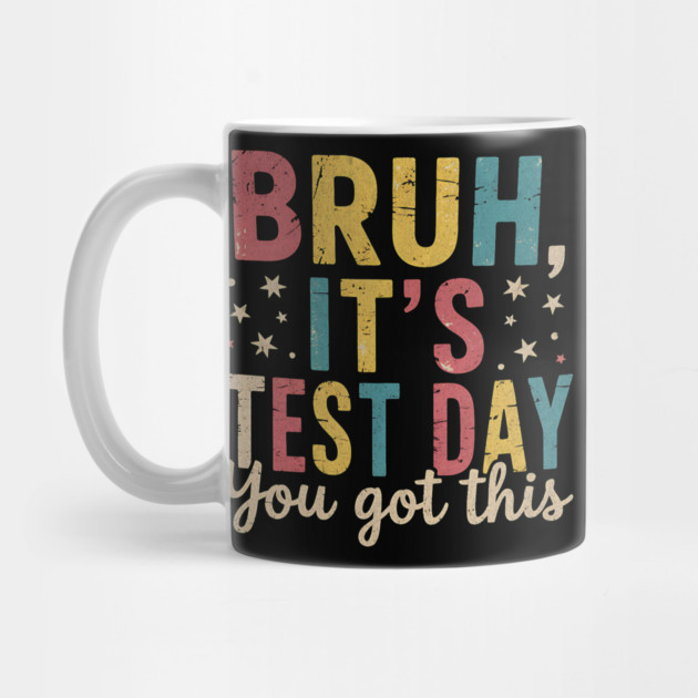 Bruh It’s Test Day You Got This Funny Teacher Testing Motivation Design for Kids and Students by ArtistTee ⭐⭐⭐⭐⭐