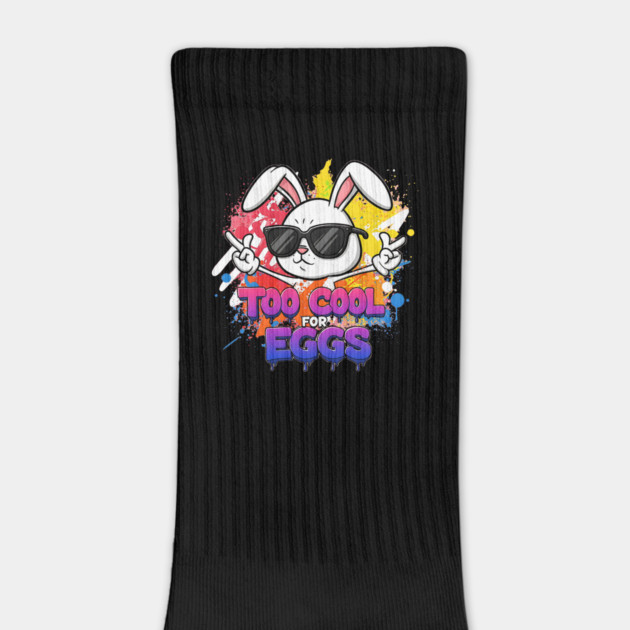 Too Cool for Eggs Funny Easter Design by Designed By Marty