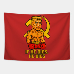 IF HE DIES< HE DIES Tapestry