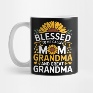 Blessed To Be Called Mom Grandma Great Grandma Mug