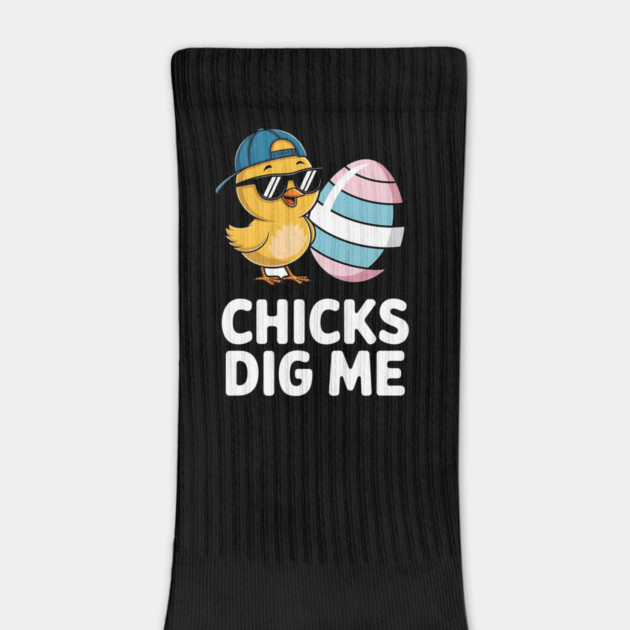 Chicks Dig Me Funny Easter Design by Designed By Marty