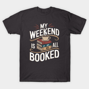 Weekend Is All Booked: A Divine Stack of Bibles T-Shirt