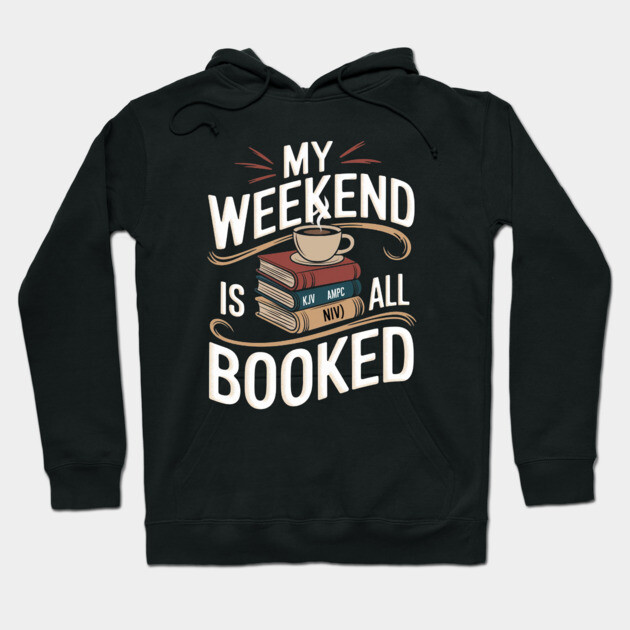 Weekend Is All Booked: A Divine Stack of Bibles Hoodie by Rox