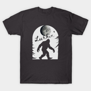 Lurkin’ T-Shirt