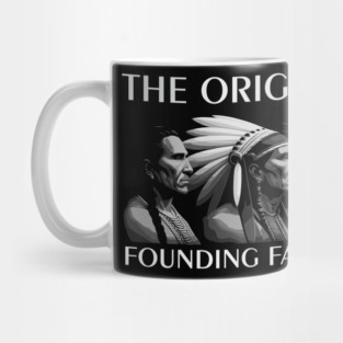 The Original Founding Fathers Native American Tribute Mug