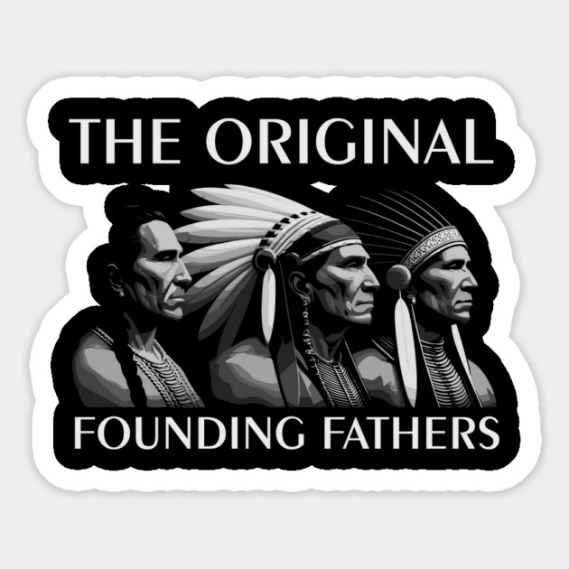 The Original Founding Fathers Native American Tribute Magnet by Anticorporati