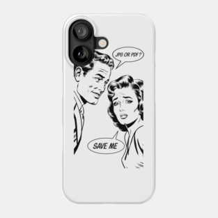 Save Me Sarcastic Graphic Designer Meme Phone Case