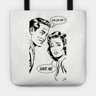 Save Me Sarcastic Graphic Designer Meme Tote